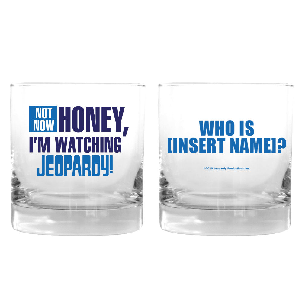 Not Now Honey Personalized Rocks Glass from Jeopardy!