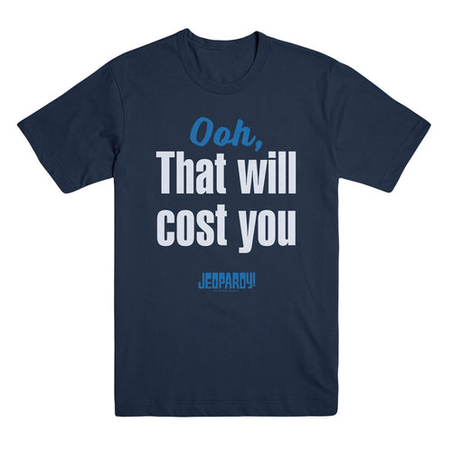 Jeopardy! That Will Cost You Unisex Tee