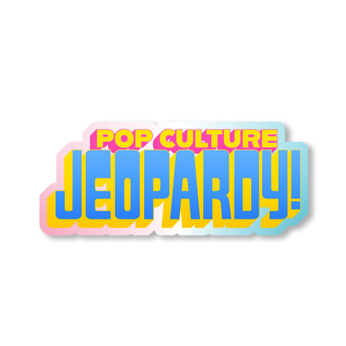 Pop Culture Jeopardy! Holographic Sticker